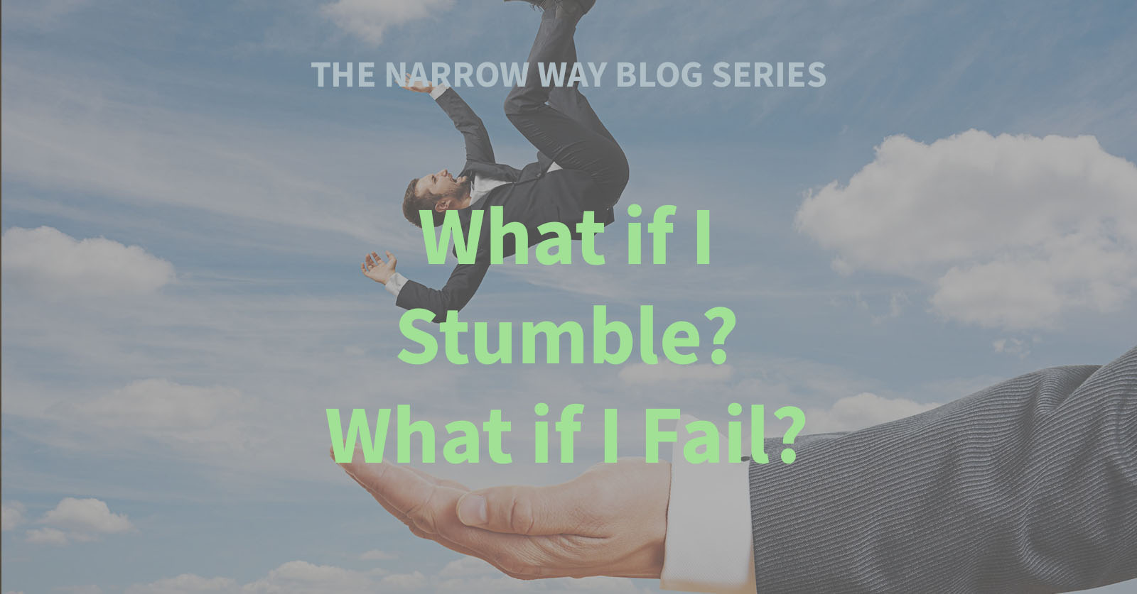 26 - What If I Stumble? What If I Fail?