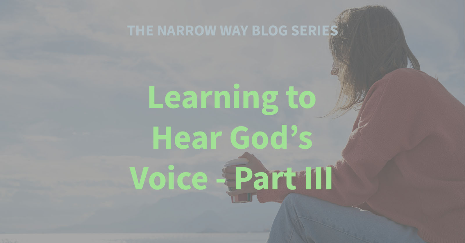 32 - Learning to Hear God's Voice - Part III