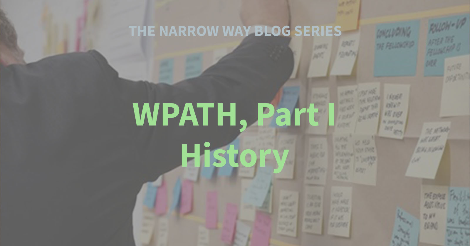36 - WPATH, Part I - History