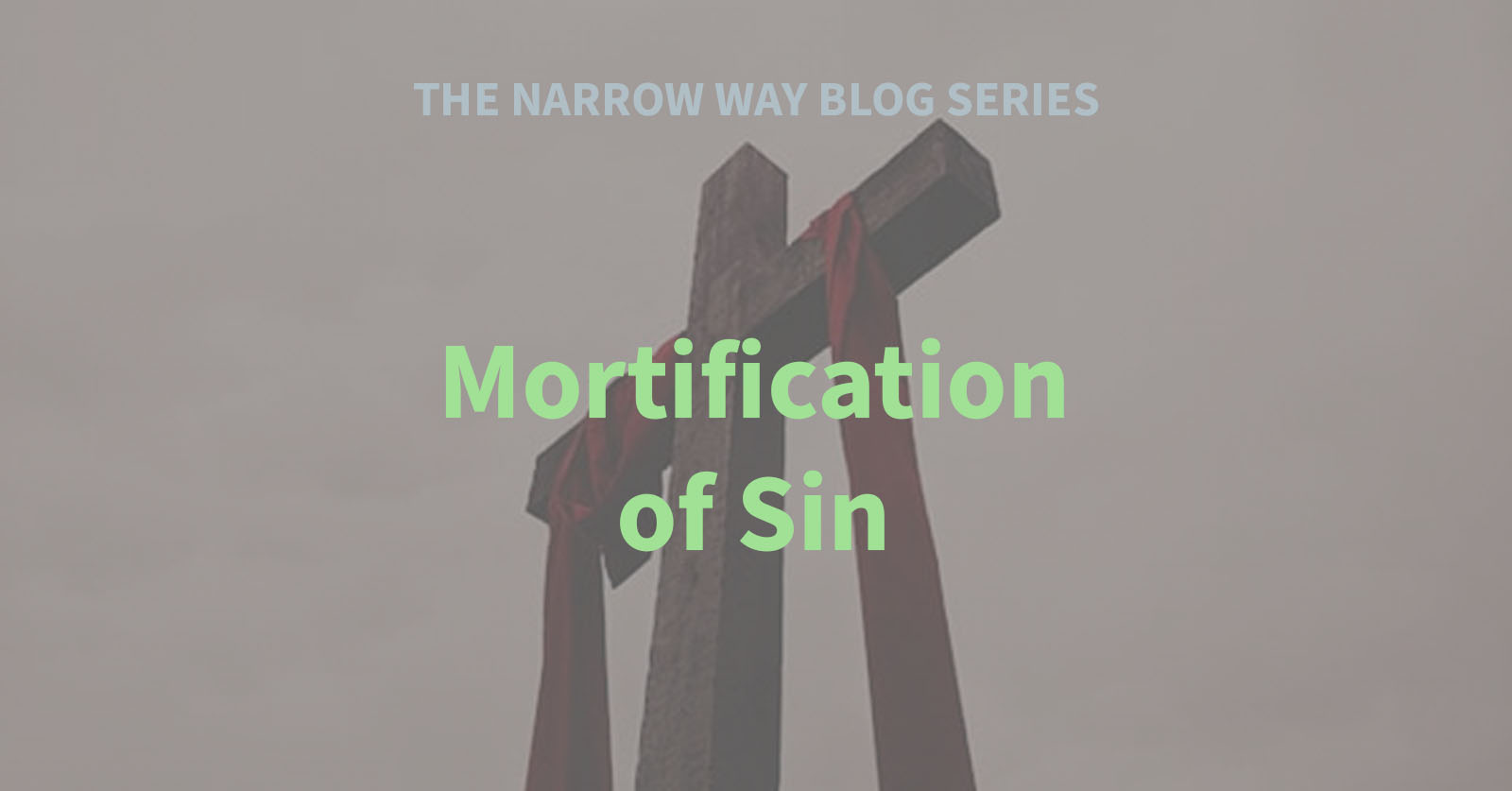 44 - Mortification of Sin
