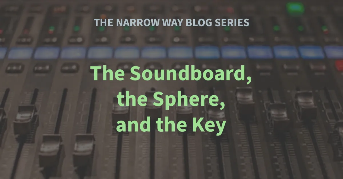 67 - The Soundboard, the Sphere, and the Key