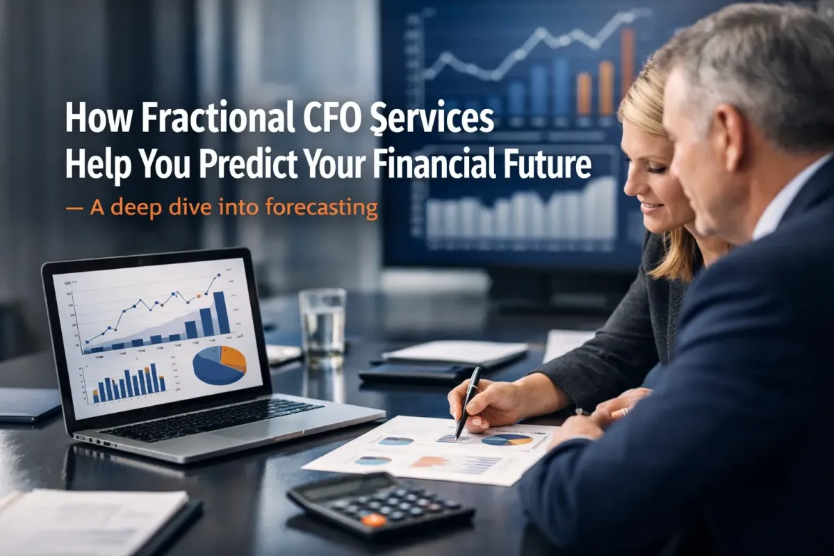 How Fractional CFO Services Help You Predict Your Financial Future