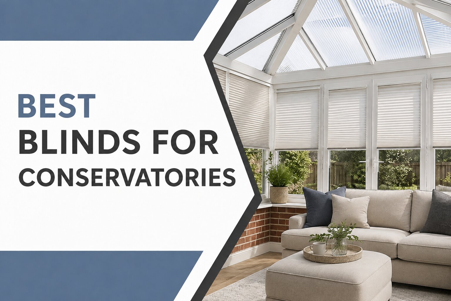 Best Blinds for Conservatories in Suffolk | Expert Guide