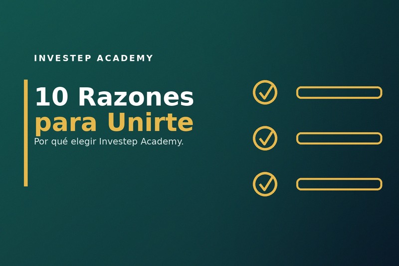 10 Razones por las que Investep Academy es la Decisión Correcta