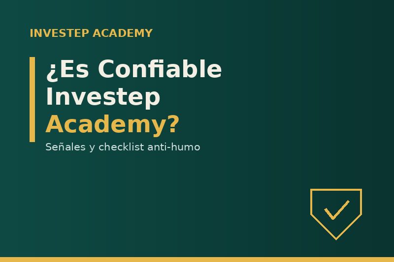 Es Confiable Investep Academy Senales y checklist anti-humo