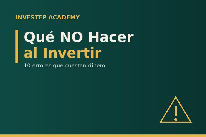 que no hacer al invertir - 10 errores que cuestan dinero