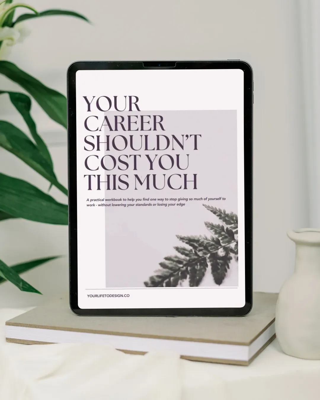 Image of my workbook for ambitious professionals who want to change how they work without sacrificing their career success.