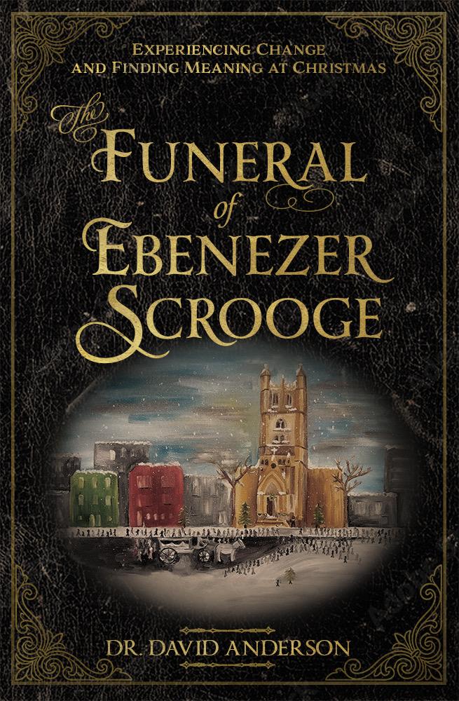 The Funeral of Ebenezer Scrooge: A Book Four Years in the Making