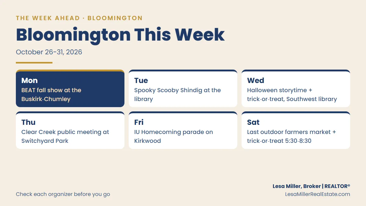 The week ahead in Bloomington, October 26 to 31, 2026: a Buskirk-Chumley show Monday, library Halloween events Tuesday and Wednesday, the Clear Creek public meeting Thursday, the IU Homecoming parade Friday, and the farmers market and trick-or-treat Saturday