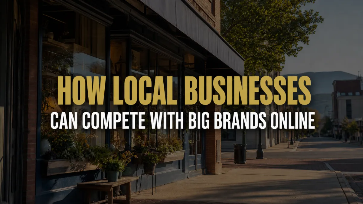 How Local Businesses Can Compete With Big Brands Online