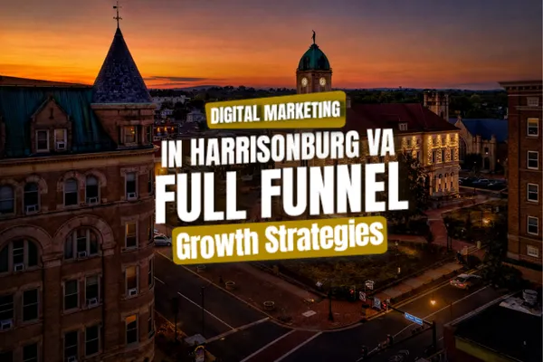 Digital Marketing Agency in Harrisonburg, VA | Funnel Force