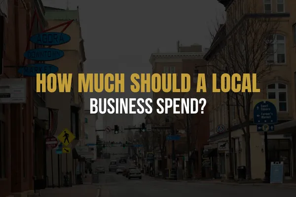 Local business marketing budget planning and full funnel investment strategy for 2026