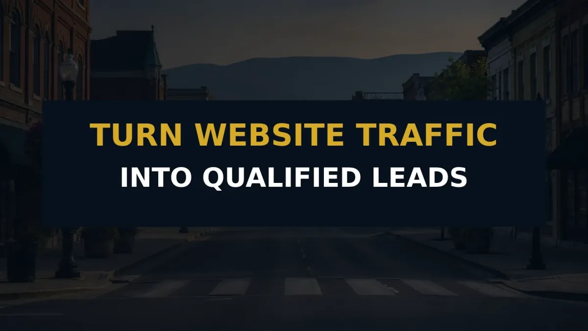 How Businesses Turn Website Traffic Into Qualified Leads
