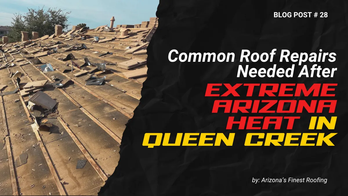 Title graphic for "Common Roof Repairs Needed After Extreme Arizona Heat in Queen Creek" from the best roofing contractors queen creek Arizona, showing a stripped tile roof deck.