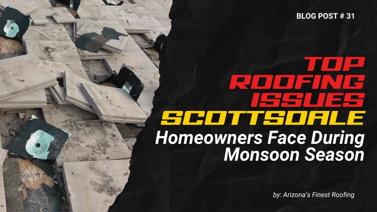 Scattered and broken roof tiles on a damaged roof with text overlay reading "Top Roofing Issues Scottsdale Homeowners Face During Monsoon Season," perfect for promoting roof repair and replacement services Scottsdale.