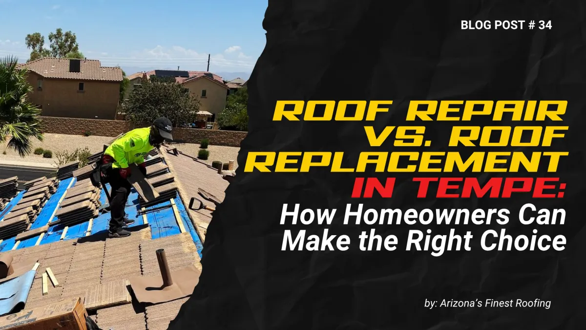 Blog graphic titled "Roof Repair Vs. Roof Replacement in Tempe: How Homeowners Can Make the Right Choice"