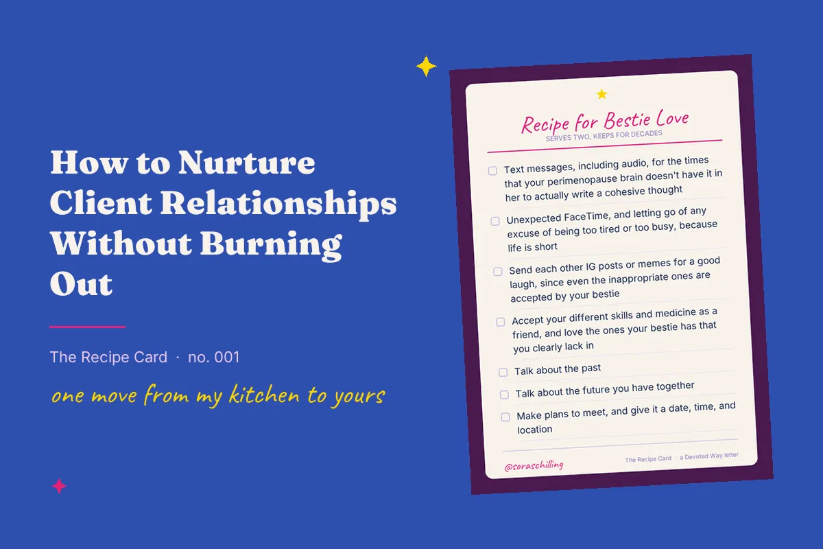 How to Nurture Client Relationships Without Burning Out