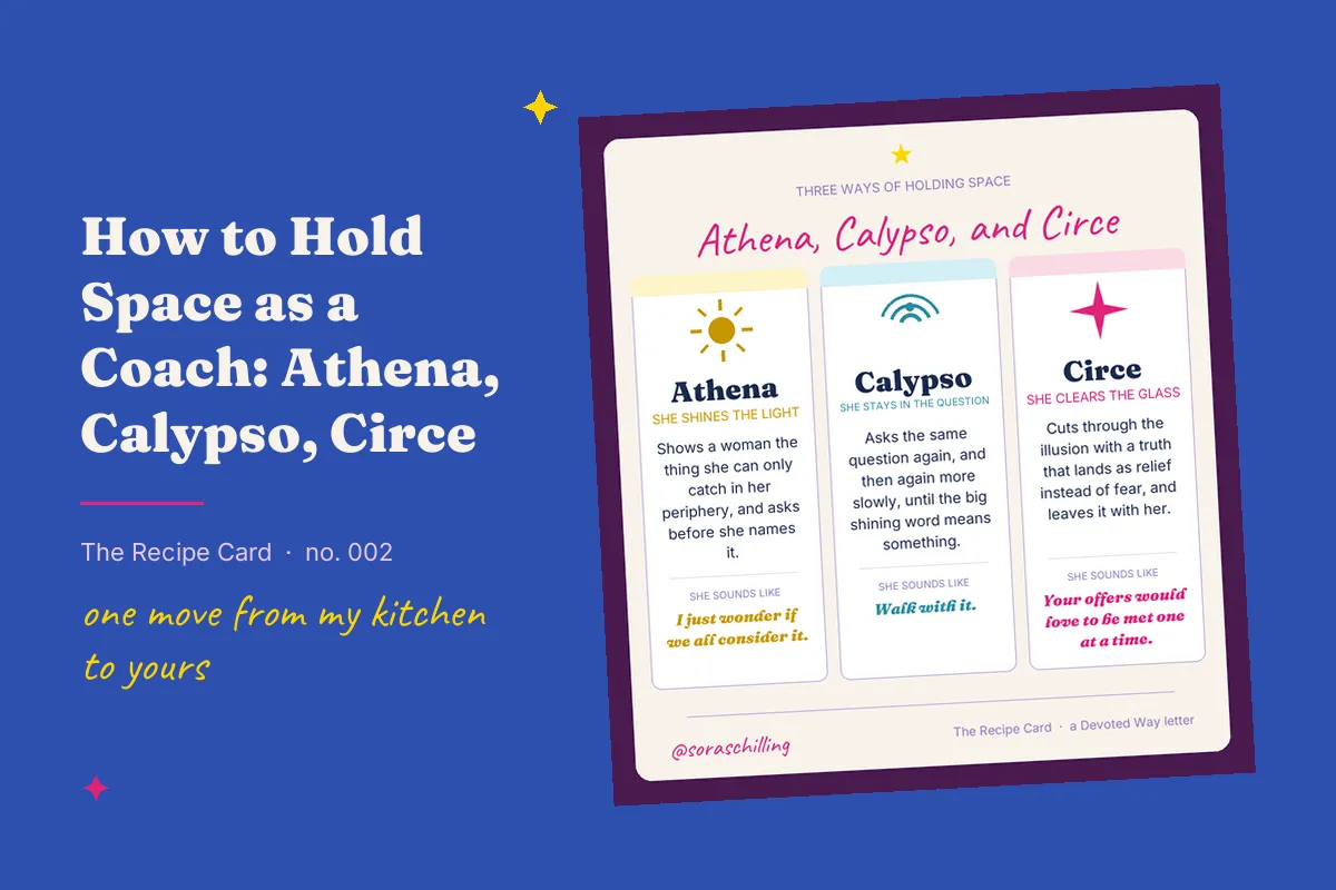 How to Hold Space as a Coach: Athena, Calypso, and Circe
