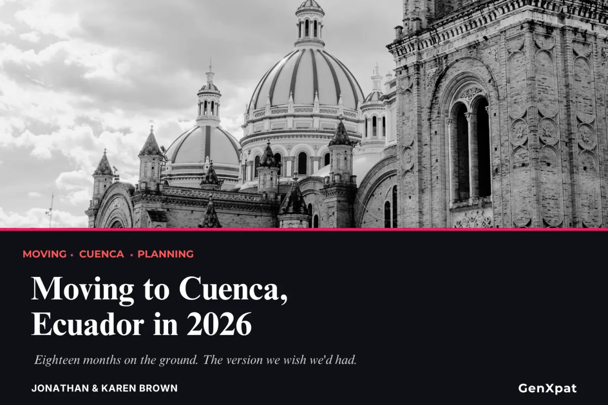 Moving to Cuenca, Ecuador in 2026: An Honest Guide From People Who Did It