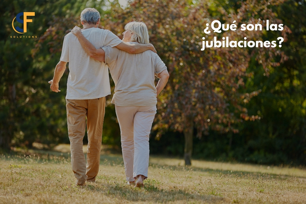 ¿Qué son las jubilaciones? Guía completa para entender el retiro y planificar tu futuro financiero