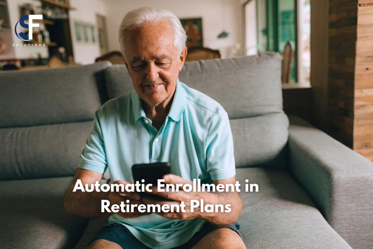 Complete Guide to Automatic Enrollment in U.S. Retirement Plans