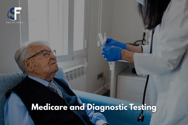 Medicare and Diagnostic Tests: A Complete Guide to Coverage, Requirements, and Costs