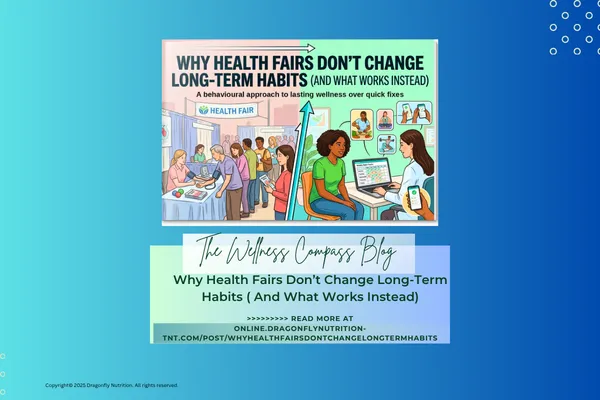 Why Health Fairs Don't Change Long Term Habits ( And What Works Instead)