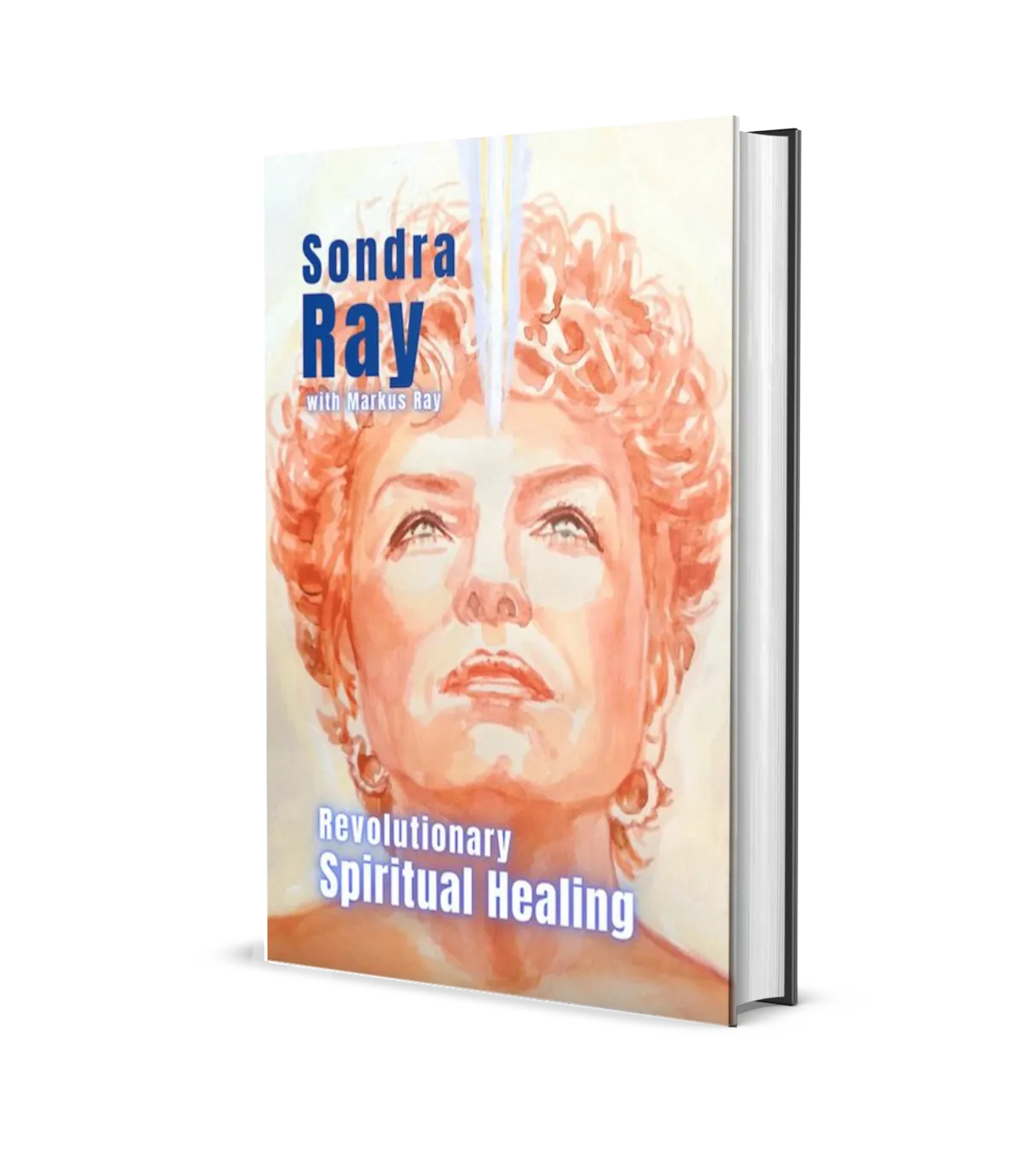 Revolutionary Spiritual Healing – Transform your life through profound spiritual practices.