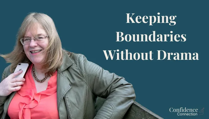 Keeping Boundaries Without Drama