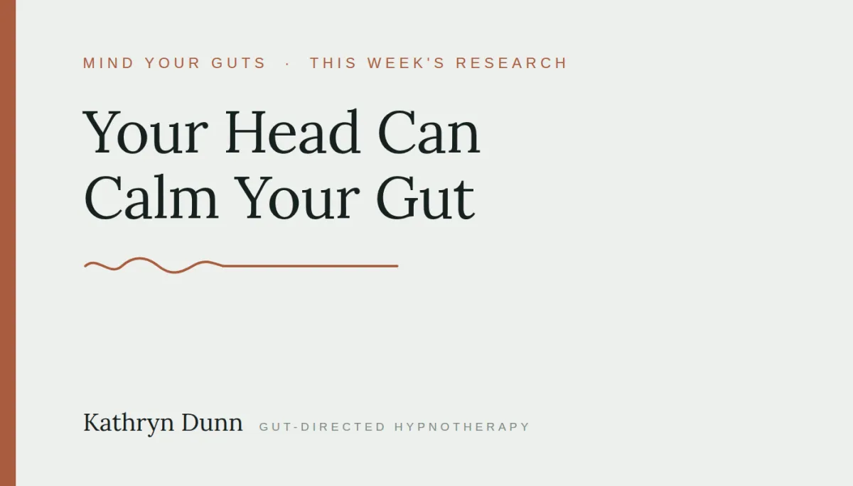 Your Head Can Calm Your Gut