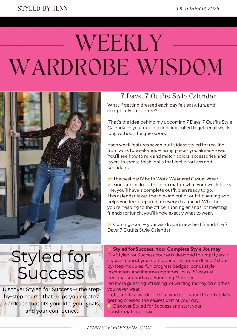 Weekly Wardrobe Wisdom newsletter by Jenn Whitacre of Styled by Jenn — weekly fashion and confidence tips featuring outfit ideas, styling advice, and personal stylist insights.