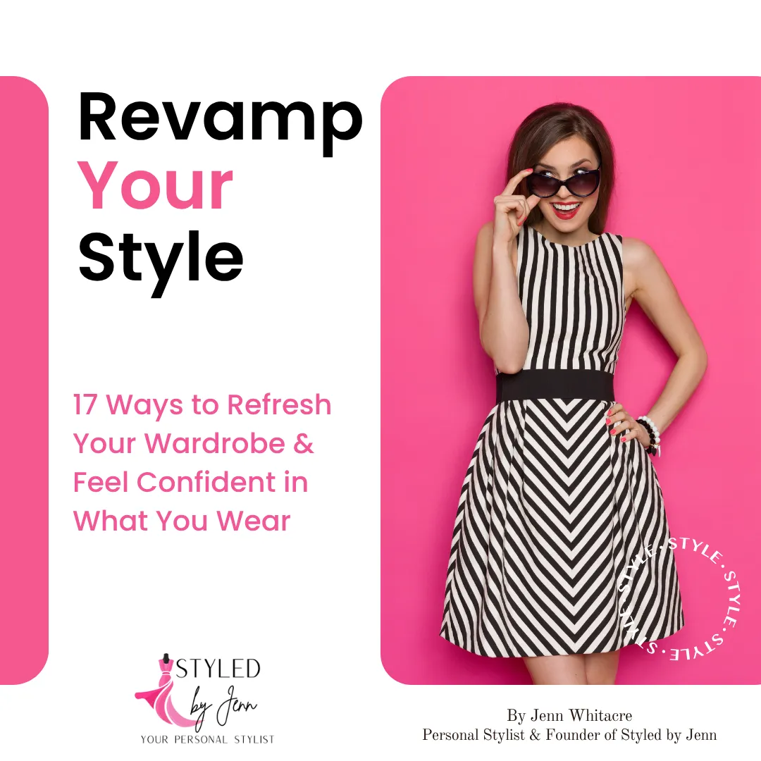 Revamp Your Style eBook by Jenn Whitacre of Styled by Jenn — 17 simple, affordable ways to update your wardrobe, mix and match pieces, and rediscover your signature look.