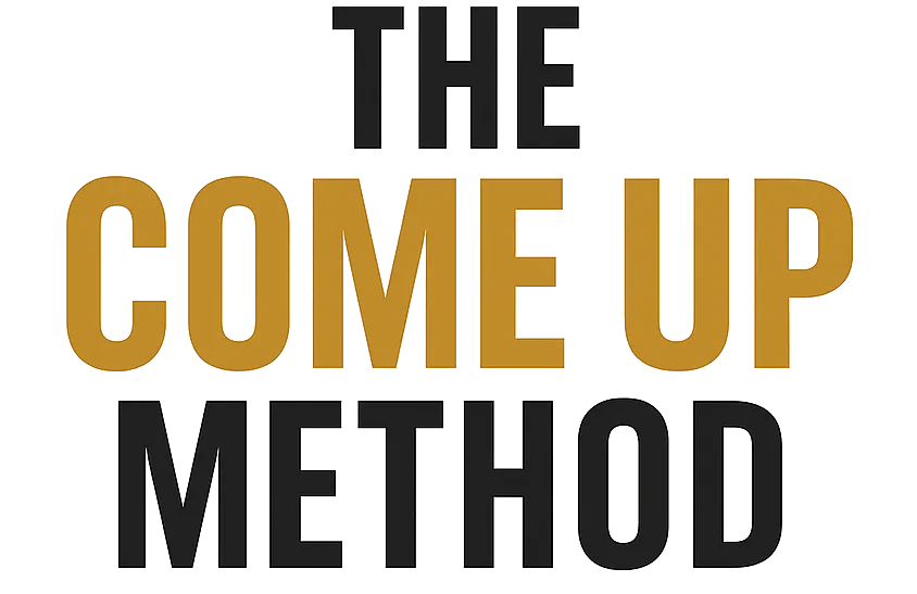 The Come Up Method
