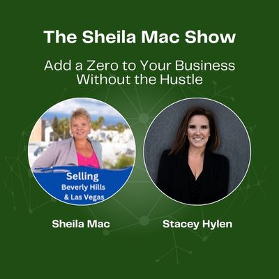 ADD A ZERO TO YOUR BUSINESS INCOME WITHOUT THE HUSTLE STACEY HYLEN & SHEILA MAC