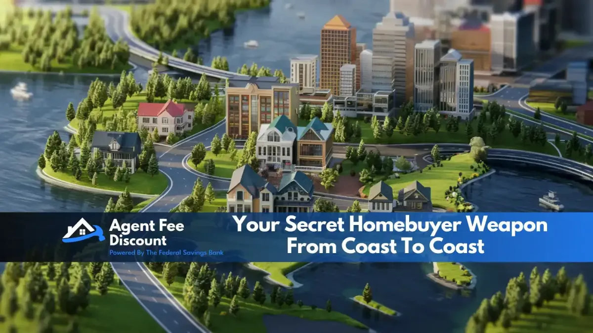 A stylized illustration of riverside houses and city buildings, with a banner reading “Your Secret Homebuyer Weapon From Coast To Coast” and the Agent Fee Discount logo in the lower left corner.