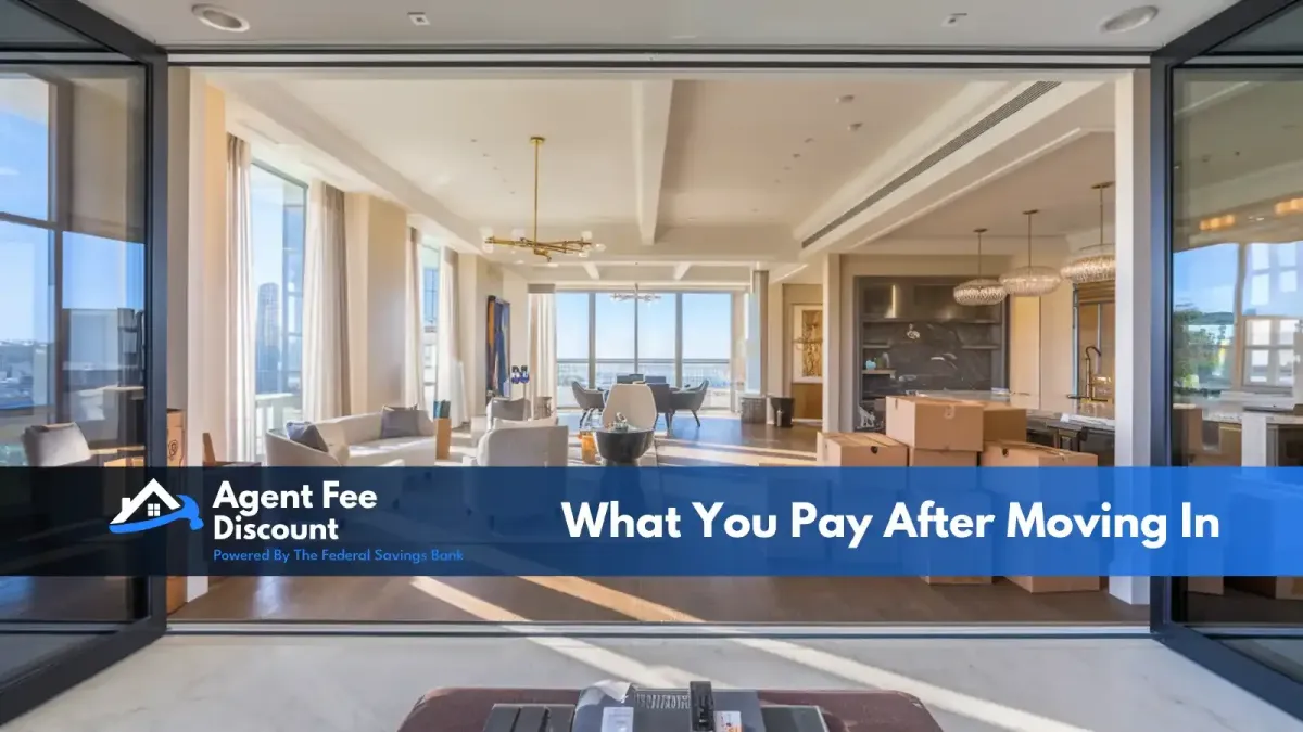 A modern, spacious living and dining area with large windows, unpacked boxes, and furniture. Text overlay reads “Agent Fee Discount: What You Pay After Moving In.”.