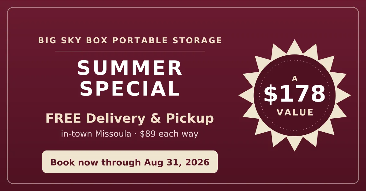 Big Sky Box Summer Special: free in-town Missoula delivery and pickup, a $178 value, book through August 31, 2026