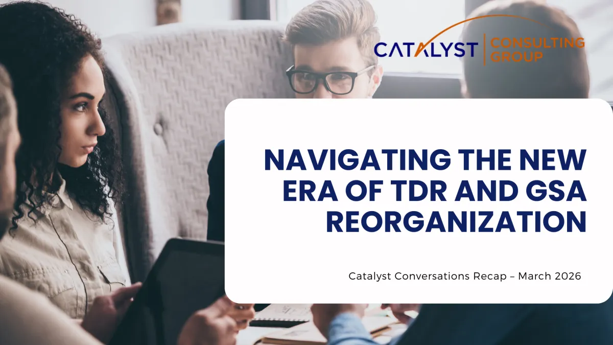 Navigating the New Era of TDR and GSA Reorganization