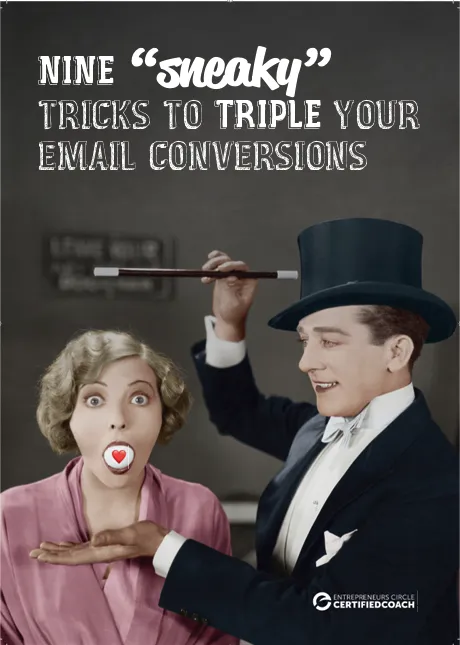 Cover of Nine Sneaky Tricks to Triple Your Email Conversions guide by Entrepreneurs Circle Certified Coach — a playful, high-impact resource for boosting email marketing performance using smart copy and behavioural triggers.