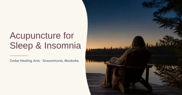 Woman wrapped in a blanket on a dock at dusk by a still Muskoka lake, beside the title Acupuncture for Sleep and Insomnia