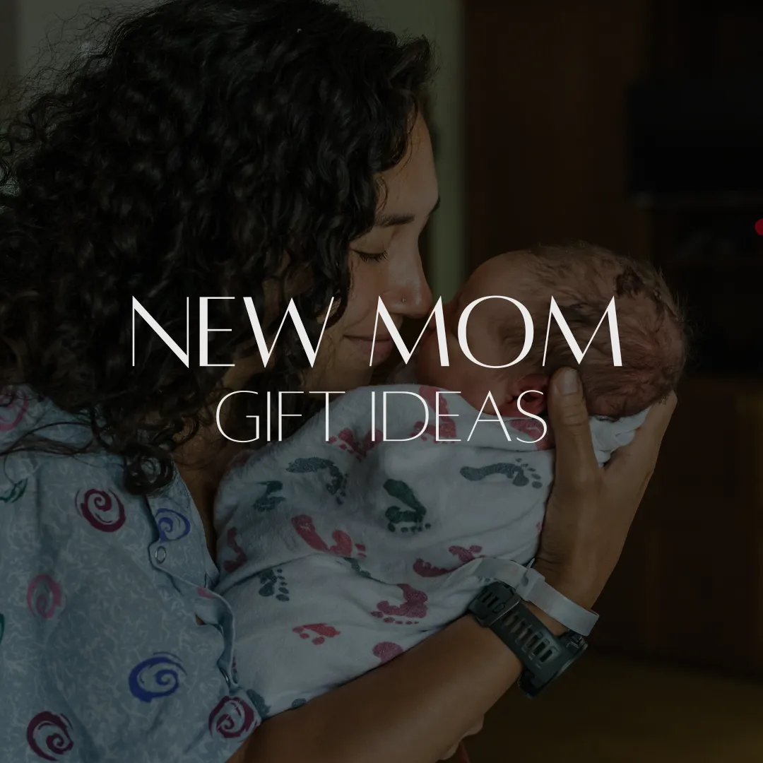 Gift ideas for a new mom