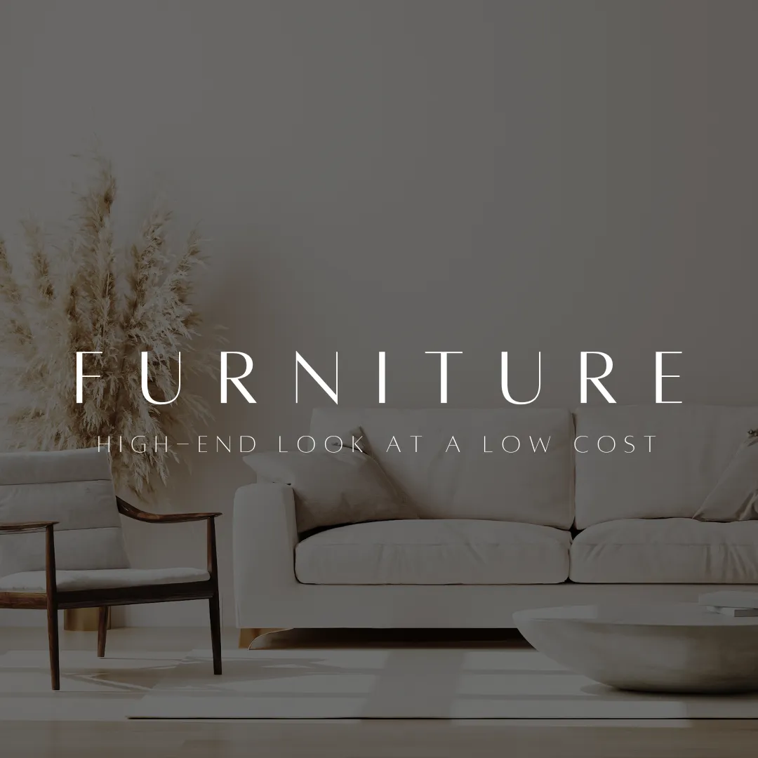 Stylish and Affordable Furniture That Looks High-End and Expensive