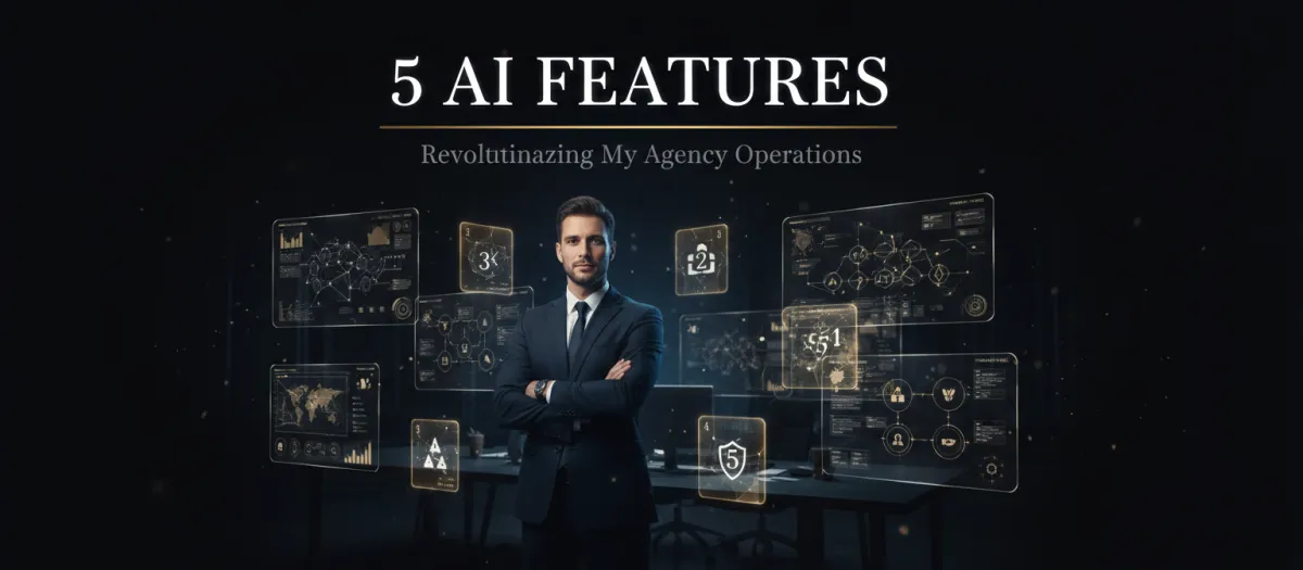 5 AI Features Revolutionizing My Agency Operations