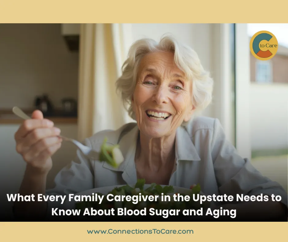 What Every Family Caregiver in the Upstate Needs to Know About Blood Sugar and Aging