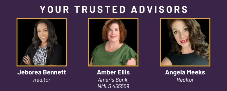 Angel Meeks Realtor, Amber Ellis Ameris Bank, Jeborea Bennett Realtor