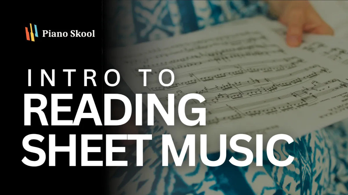 Piano Skool bonus intro to reading sheet music step by step for adult beginners