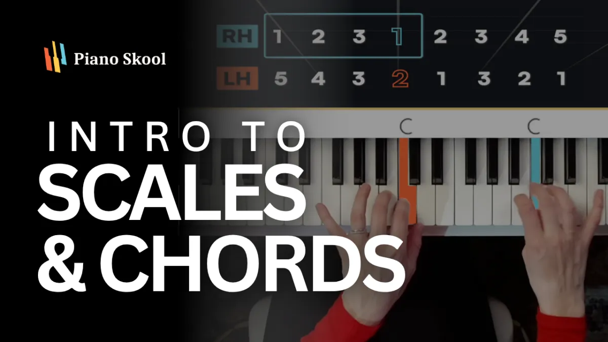 Piano Skool bonus intro to scales and chords for adult beginner pianists