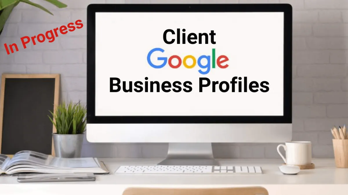 Client Google Business Profiles