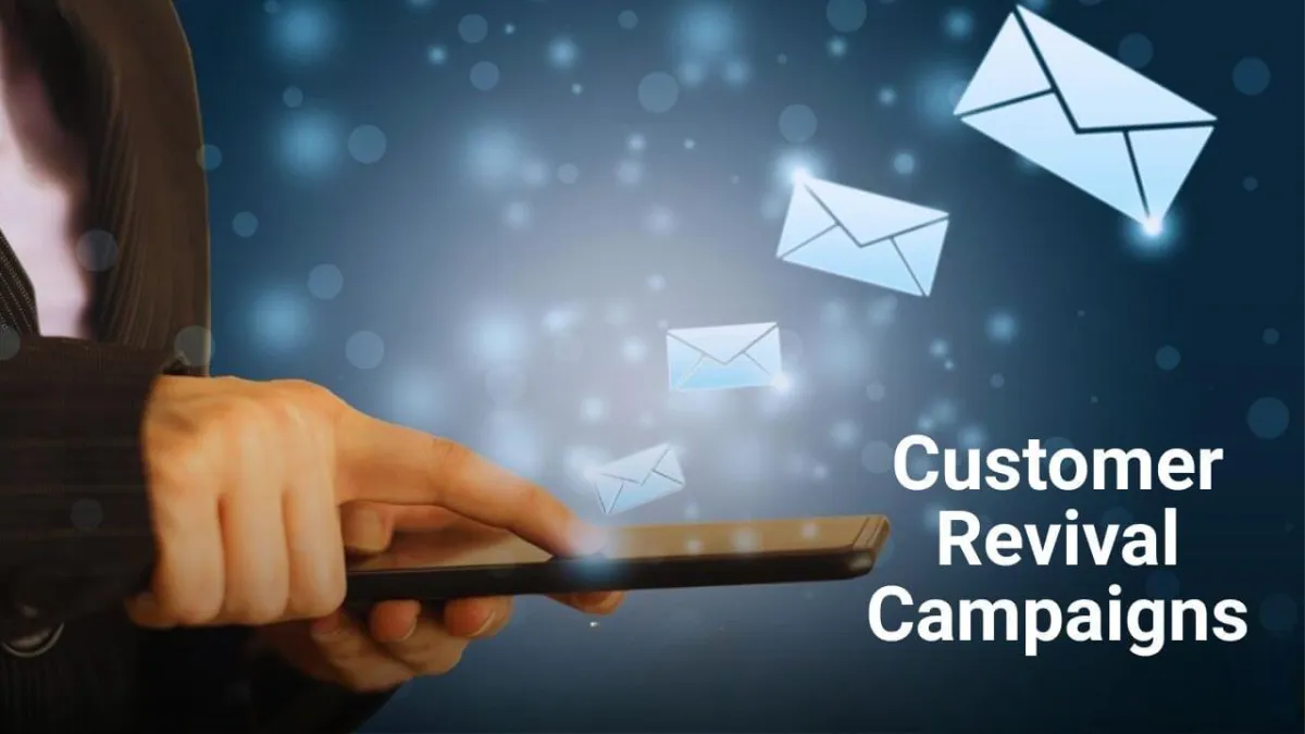 Customer Revival Campaigns
