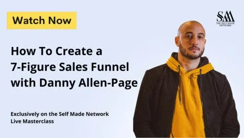 How to Create a 7-Figure Sales Funnel - Danny Allen-Page